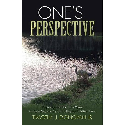 One's Perspective - by  Timothy J Donovan (Paperback)