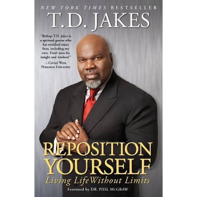 Reposition Yourself - by  T D Jakes (Paperback)