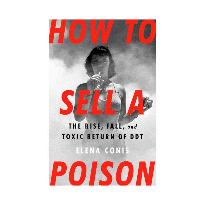 How to Sell a Poison - by  Elena Conis (Hardcover), 1 of 2