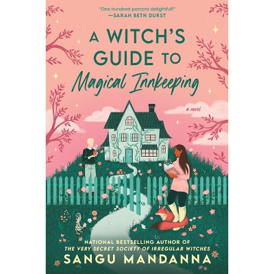 A Witch's Guide to Magical Innkeeping - by Sangu Mandanna (Paperback)