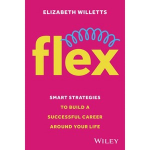 Flex - by  Elizabeth Willetts (Paperback) - 1 of 1