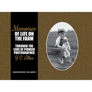 Memories of Life on the Farm - (Founders) by  Frederick Whitford & Neal Harmeyer (Hardcover) - 1 of 1