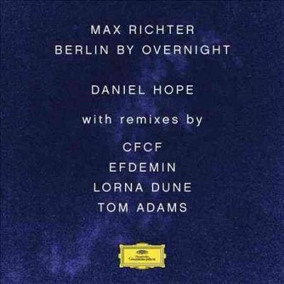 Daniel Hope - Richter: Berlin By Overnight (LP) (Vinyl)