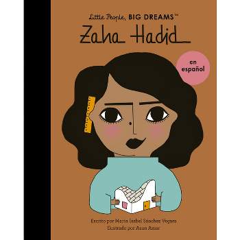 Zaha Hadid (Spanish Edition) - (Little People, Big Dreams en Español) by  Maria Isabel Sanchez Vegara (Paperback)