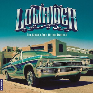 Various Artists - Lowrider - Secret Soul Of Los Angeles (Various Artists) (CD) - 1 of 1