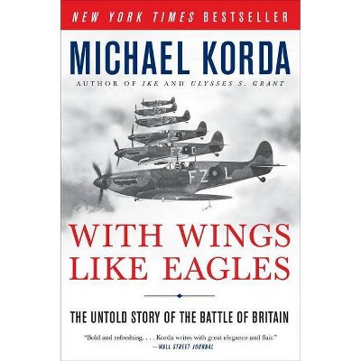 With Wings Like Eagles - by  Michael Korda (Paperback)