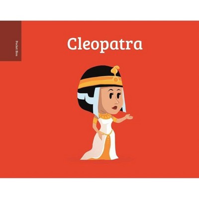 Pocket Bios: Cleopatra - (Pocket BIOS) by  Al Berenger (Hardcover)