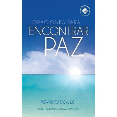 Oraciones para encontrar paz - by  Evaristo Sada Derby L C (Paperback)