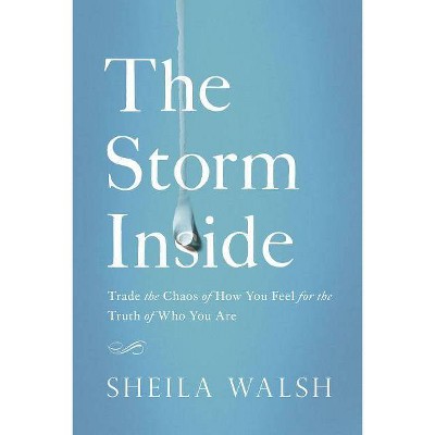 The Storm Inside - by  Sheila Walsh (Paperback)