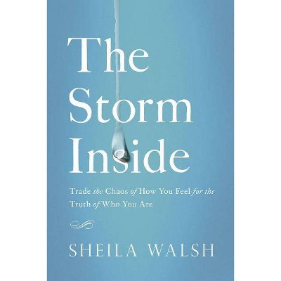 The Storm Inside - by  Sheila Walsh (Paperback)