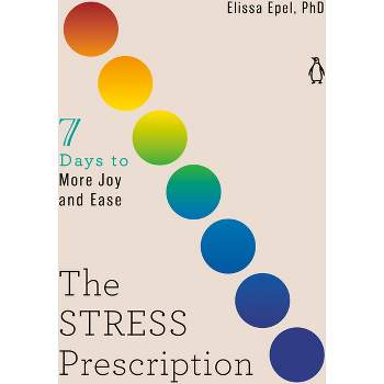 The Stress Prescription - (Seven Days) by  Elissa Epel (Paperback)