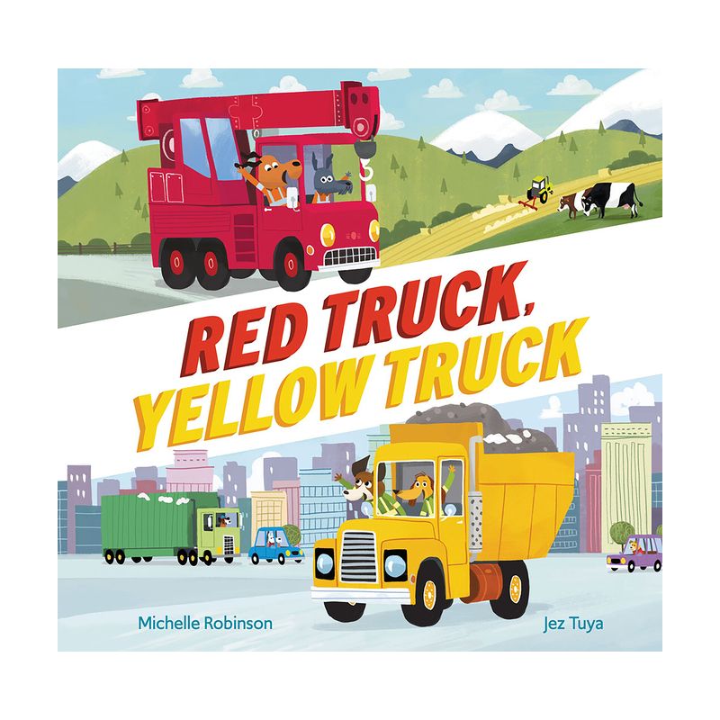 Red Truck, Yellow Truck - by  Michelle Robinson (Hardcover), 1 of 2