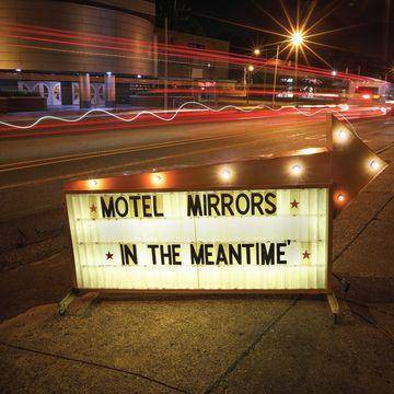 Motel Mirrors - In The Meantime (Vinyl)