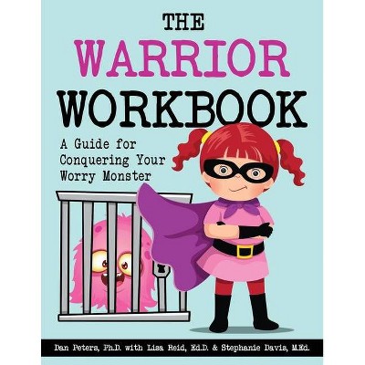 The Warrior Workbook - by  Dan Peters & Lisa Reid & Stephanie Davis (Paperback)