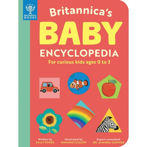 Britannica&rsquo;s Baby Encyclopedia - By Sally Symes &amp; Britannica Group 