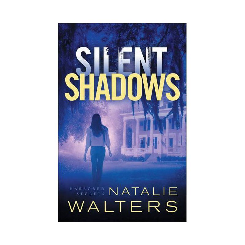 Silent Shadows - (Harbored Secrets) by  Natalie Walters (Paperback), 1 of 2