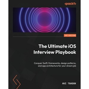 The Ultimate iOS Interview Playbook - by  Avi Tsadok (Paperback) - 1 of 1