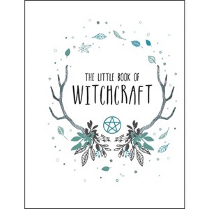 The Little Book of Witchcraft - by  Andrews McMeel Publishing (Hardcover) - 1 of 1