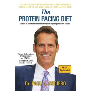 The Protein Pacing Diet - by  Paul J Arciero (Paperback) - 1 of 1