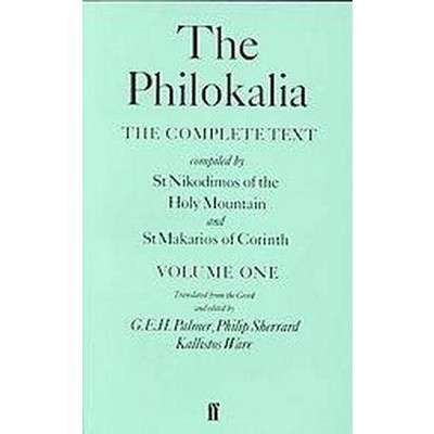 The Philokalia, Volume 1 - (Philokalia Vol. I) (Paperback)