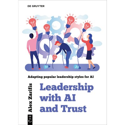 Leadership with AI and Trust - by  Alex Zarifis (Paperback)