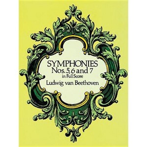 Symphonies Nos. 5, 6, and 7 in Full Score - (Dover Orchestral Music Scores) by  Ludwig Van Beethoven (Sheet music) - 1 of 1