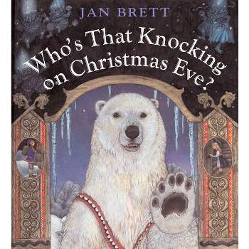 Who's That Knocking on Christmas Eve? - by  Jan Brett (Hardcover)