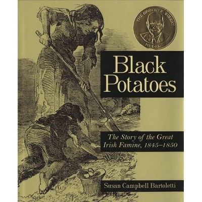 Black Potatoes - by  Susan Campbell Bartoletti (Paperback)