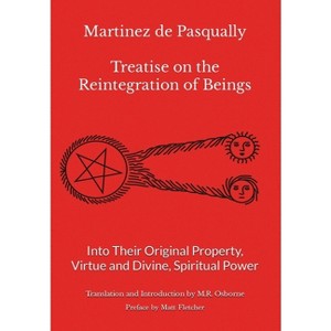 Martinez de Pasqually - Treatise on the Reintegration of Beings Into Their Original Property, Virtue and Divine, Spiritual Power - 2nd Edition - 1 of 1