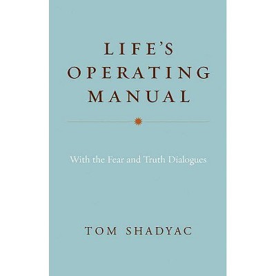 Life's Operating Manual - by  Tom Shadyac (Paperback)