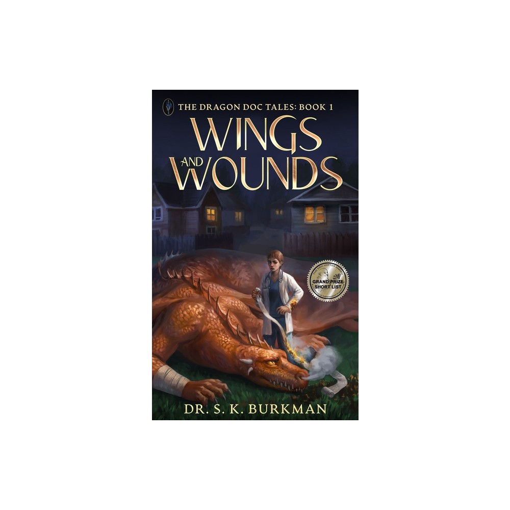 Wings and Wounds - (The Dragon Doc Tales) by S K Burkman (Paperback)