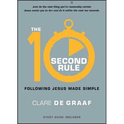  The 10-Second Rule - by  Clare De Graaf (Paperback) 