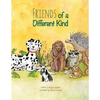 Friends of a Different Kind - (Kids Books by Nayera) by  Nayera Salam (Paperback)