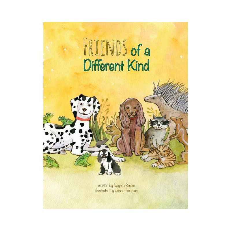 Friends of a Different Kind - (Kids Books by Nayera) by  Nayera Salam (Paperback), 1 of 2