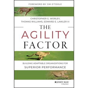 The Agility Factor - by  Christopher G Worley & Thomas D Williams & Edward E Lawler (Hardcover) - 1 of 1