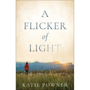 A Flicker of Light - by Katie Powner - 1 of 1
