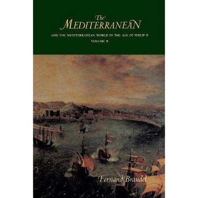 The Mediterranean and the Mediterranean World in the Age of Philip II - (Mediterranean & the Mediterranean World in the Age of Philip) (Paperback)