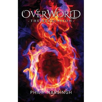 Overworld - by  Philip O Narsingh (Paperback)