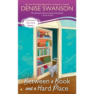 Between a Book and a Hard Place - (Devereaux's Dime Store Mystery) by  Denise Swanson (Paperback) - 1 of 1