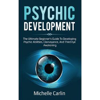 Psychic Development - by  Michelle Carlin (Hardcover)