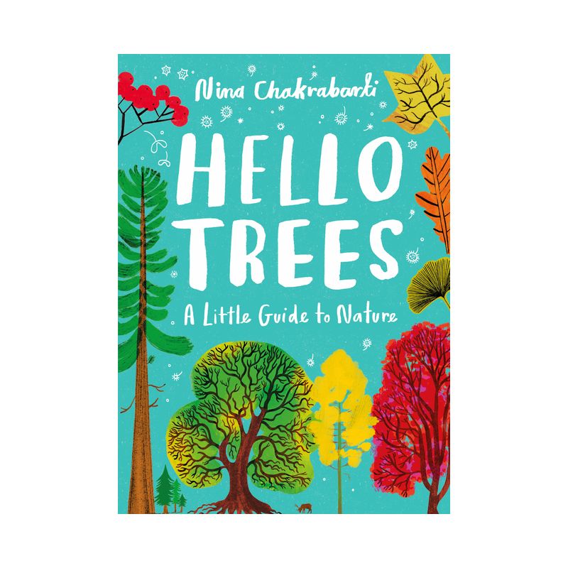 Little Guides to Nature: Hello Trees - by  Nina Chakrabarti (Hardcover), 1 of 2