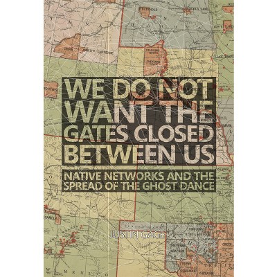 We Do Not Want the Gates Closed Between Us - by Justin Gage