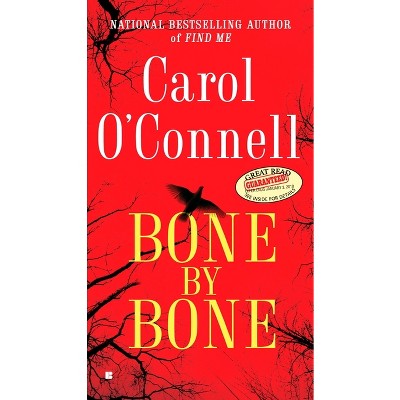 Bone By Bone - (Mallory Novel) by  Carol O'Connell (Paperback)