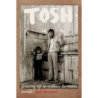 Tosh - by  Tosh Berman (Paperback)