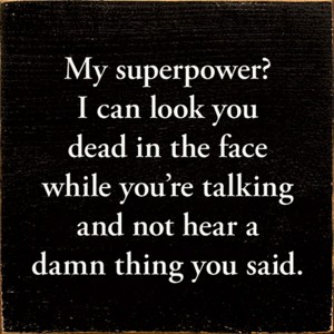 Slickblue My Superpower Quote Sign – Funny Wood Plaque – 7x7 Rustic Humor for Shelf or Desk Décor, Color Options - 1 of 3
