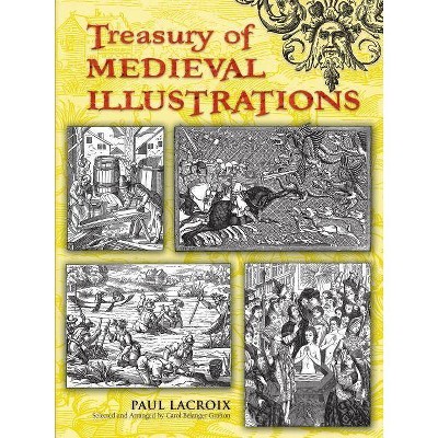 Treasury of Medieval Illustrations - (Dover Pictorial Archives) by  Paul LaCroix (Paperback)