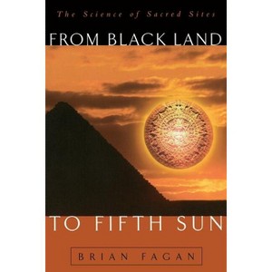 From Black Land to Fifth Sun - (Helix Books) by  Brian M Fagan (Paperback) - 1 of 1