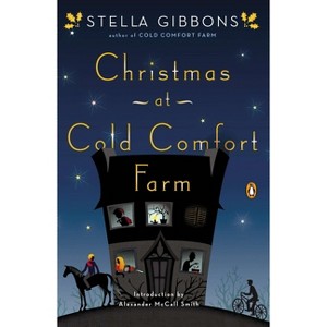 Christmas at Cold Comfort Farm - by  Stella Gibbons (Paperback) - 1 of 1