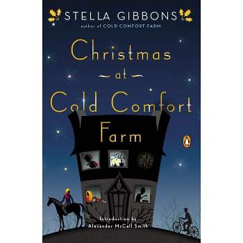 Christmas at Cold Comfort Farm - by  Stella Gibbons (Paperback)