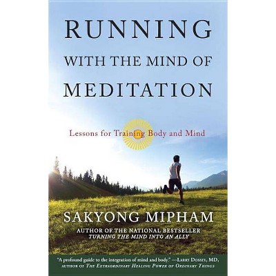 Running with the Mind of Meditation - by  Sakyong Mipham (Paperback)